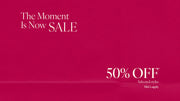 The Moment Is Now Sale. 50% Off* Selected Styles. T&Cs Apply - Shop Now