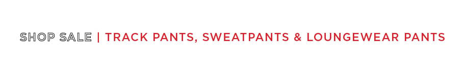 Shop Track Pants, Sweat Pants & Lounge wear Pants