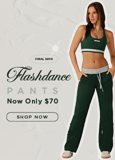 Shop $70 Flashdance Pants Now!*
