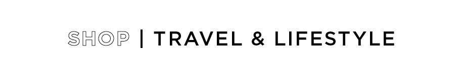 Shop Travel and Lifestyle