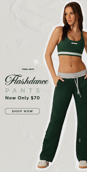 Shop $70 Flashdance Pants Now!*